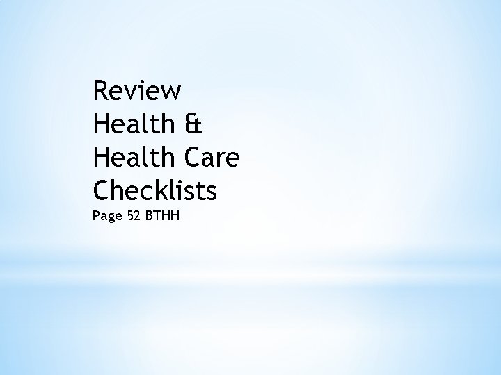 Review Health & Health Care Checklists Page 52 BTHH 