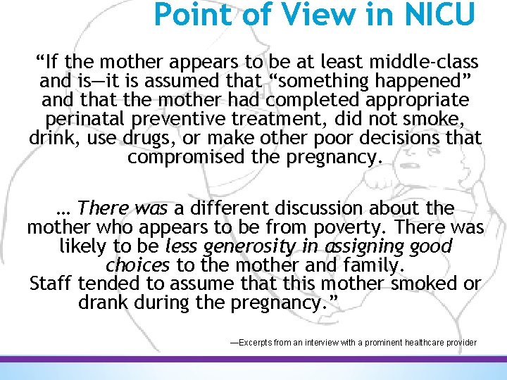 Point of View in NICU “If the mother appears to be at least middle-class