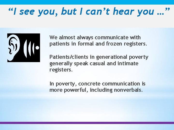 “I see you, but I can’t hear you …” We almost always communicate with