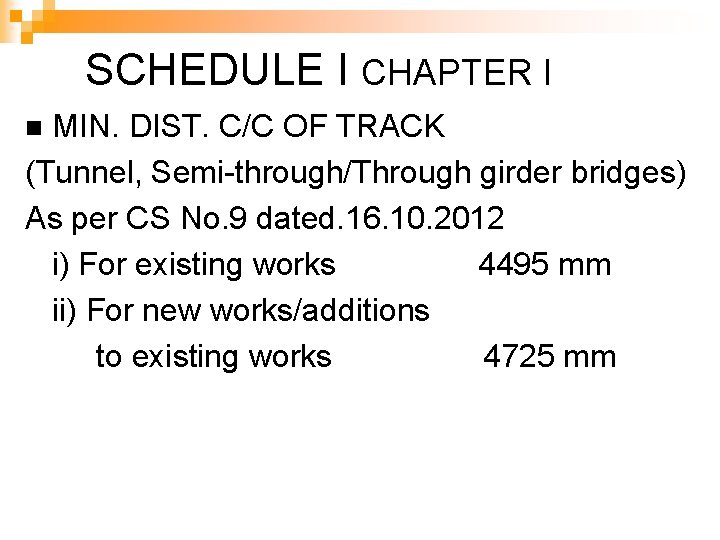 SCHEDULE I CHAPTER I MIN. DIST. C/C OF TRACK (Tunnel, Semi-through/Through girder bridges) As
