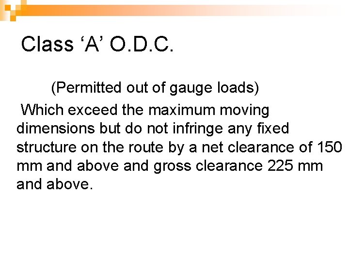 Class ‘A’ O. D. C. (Permitted out of gauge loads) Which exceed the maximum