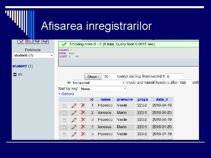 Afisarea inregistrarilor 