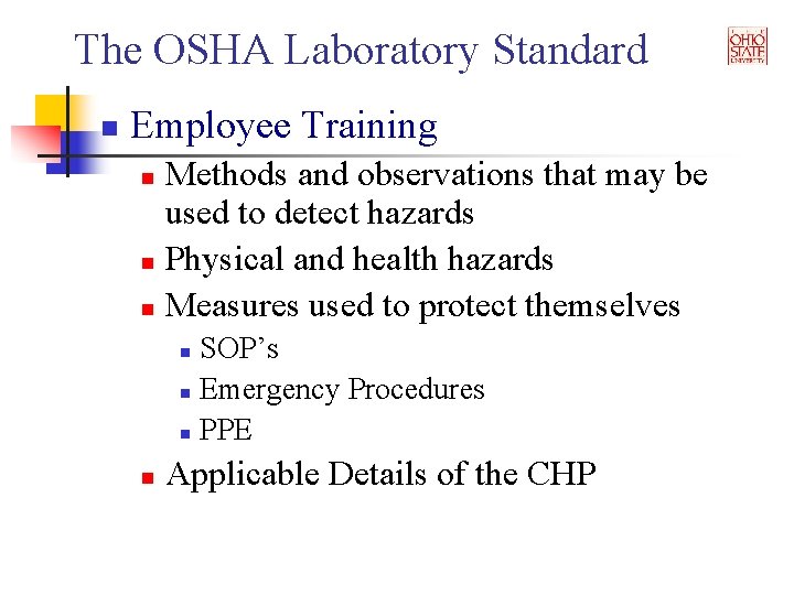 The OSHA Laboratory Standard n Employee Training Methods and observations that may be used