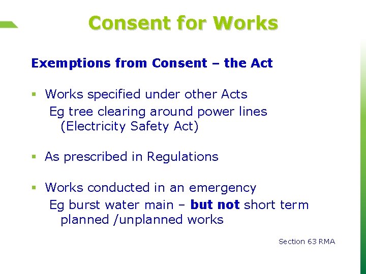Consent for Works Exemptions from Consent – the Act § Works specified under other