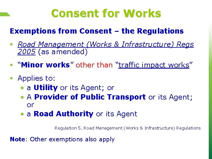 Consent for Works Exemptions from Consent – the Regulations § Road Management (Works &