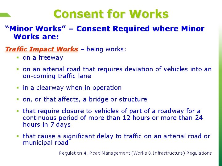 Consent for Works “Minor Works” – Consent Required where Minor Works are: Traffic Impact