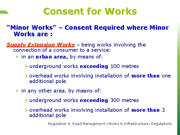 Consent for Works “Minor Works” – Consent Required where Minor Works are : Supply