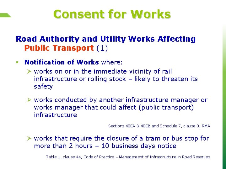 Consent for Works Road Authority and Utility Works Affecting Public Transport (1) § Notification