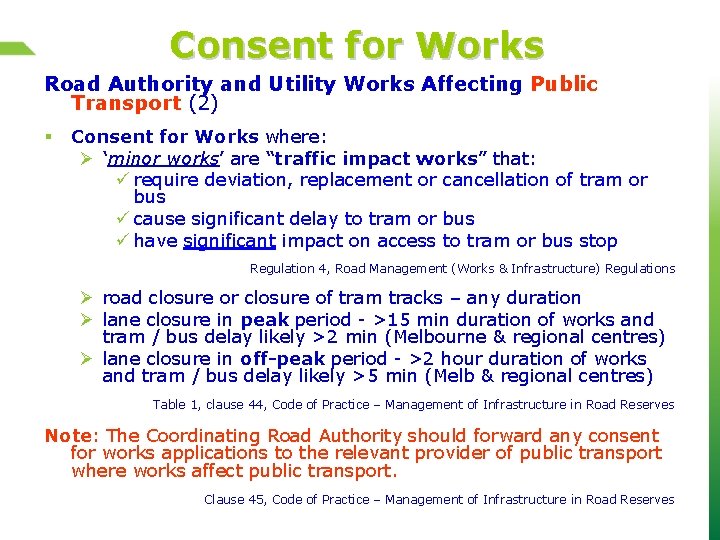 Consent for Works Road Authority and Utility Works Affecting Public Transport (2) § Consent