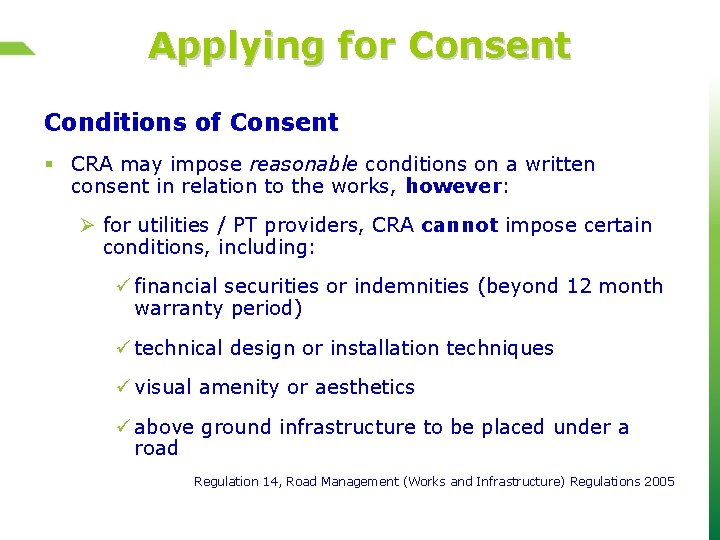 Applying for Consent Conditions of Consent § CRA may impose reasonable conditions on a