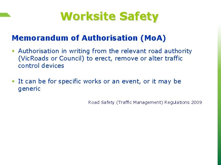 Worksite Safety Memorandum of Authorisation (Mo. A) § Authorisation in writing from the relevant