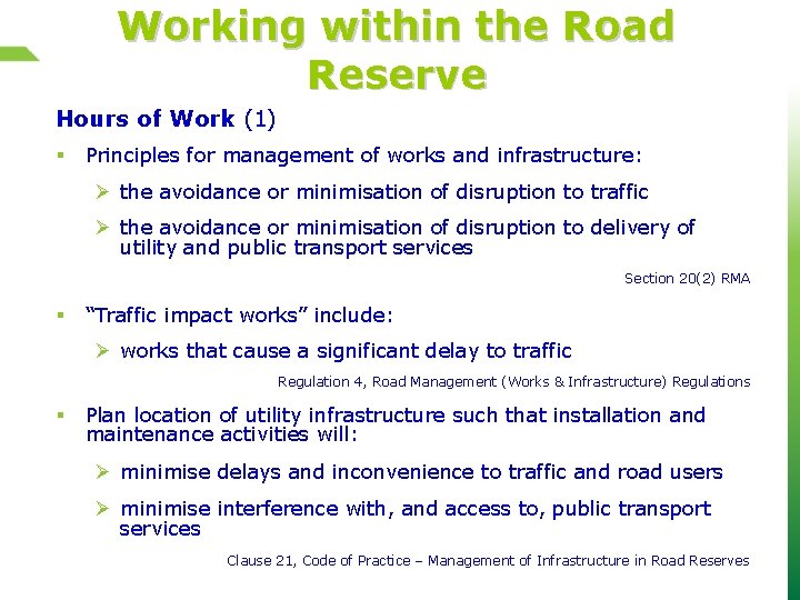 Working within the Road Reserve Hours of Work (1) § Principles for management of
