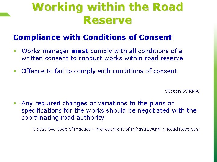 Working within the Road Reserve Compliance with Conditions of Consent § Works manager must