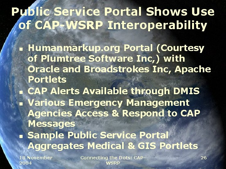 Public Service Portal Shows Use of CAP-WSRP Interoperability n n Humanmarkup. org Portal (Courtesy