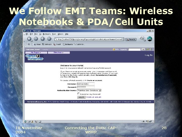 We Follow EMT Teams: Wireless Notebooks & PDA/Cell Units 18 November 2004 Connecting the