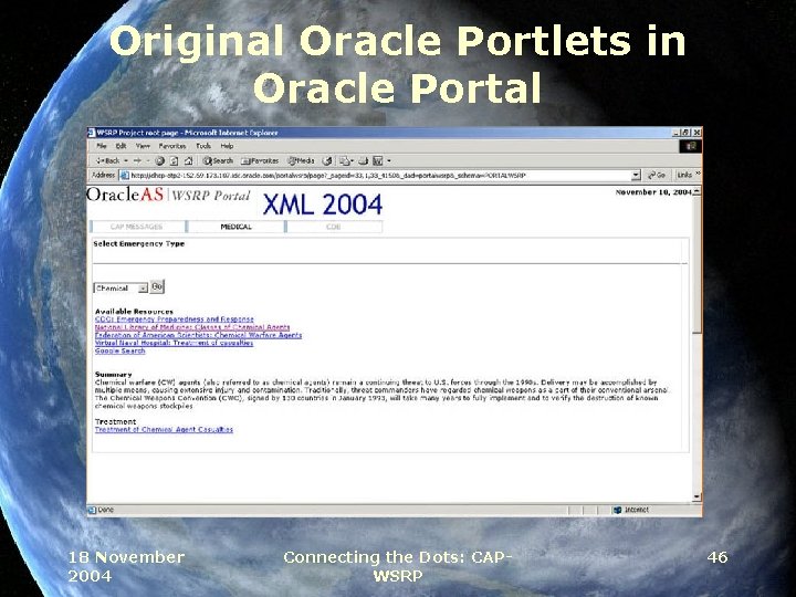 Original Oracle Portlets in Oracle Portal 18 November 2004 Connecting the Dots: CAPWSRP 46