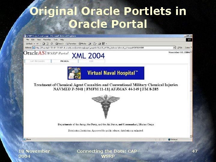 Original Oracle Portlets in Oracle Portal 18 November 2004 Connecting the Dots: CAPWSRP 47