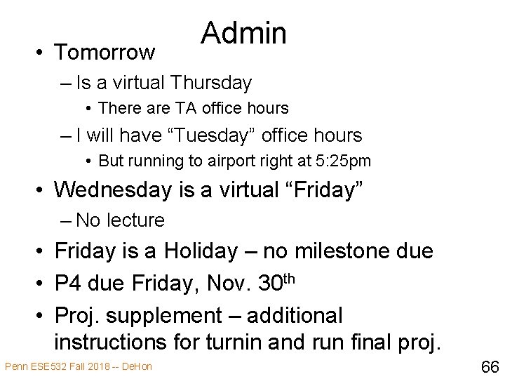  • Tomorrow Admin – Is a virtual Thursday • There are TA office