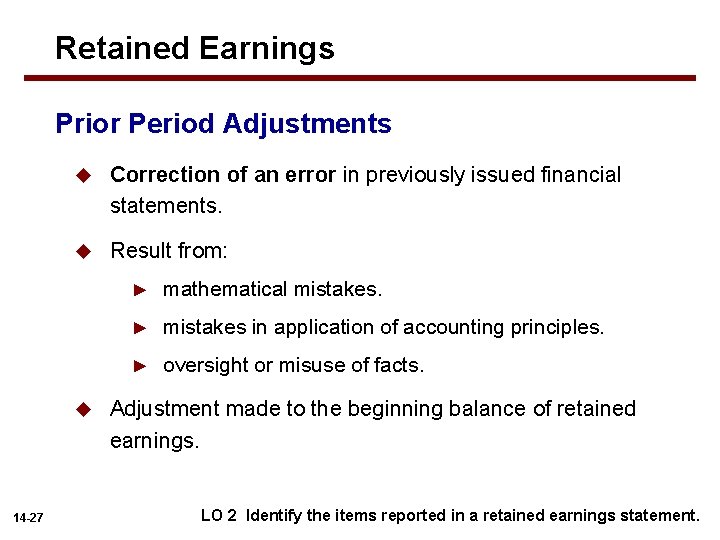 Retained Earnings Prior Period Adjustments u Correction of an error in previously issued financial