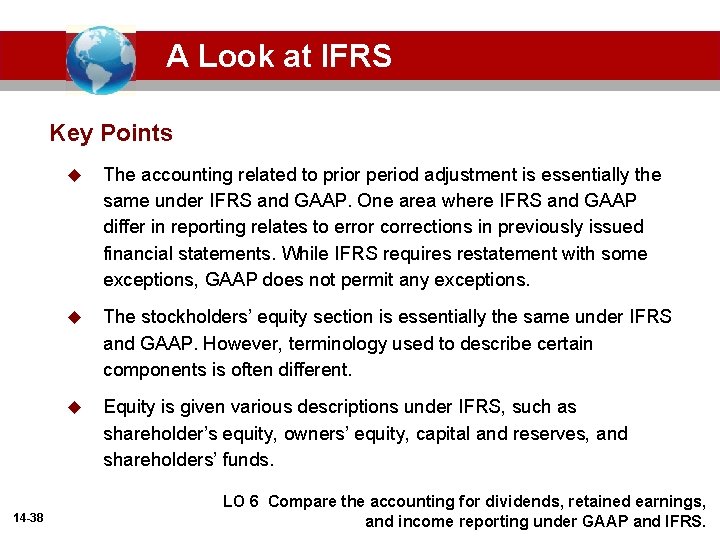 A Look at IFRS Key Points 14 -38 u The accounting related to prior