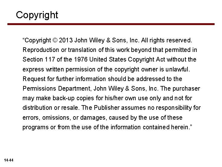Copyright “Copyright © 2013 John Wiley & Sons, Inc. All rights reserved. Reproduction or