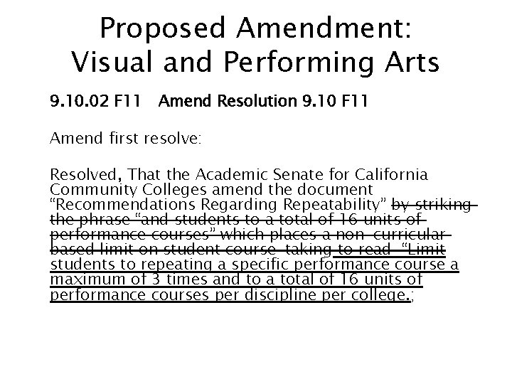 Proposed Amendment: Visual and Performing Arts 9. 10. 02 F 11 Amend Resolution 9.