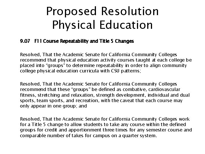 Proposed Resolution Physical Education 9. 07 F 11 Course Repeatability and Title 5 Changes