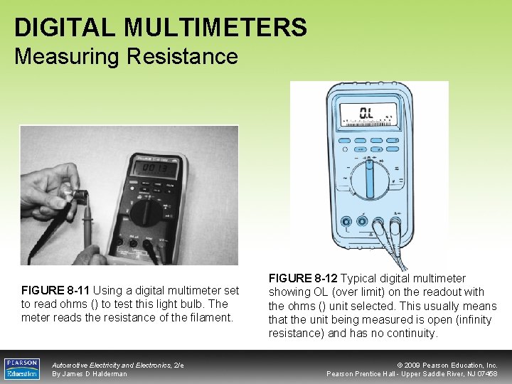 DIGITAL MULTIMETERS Measuring Resistance FIGURE 8 -11 Using a digital multimeter set to read