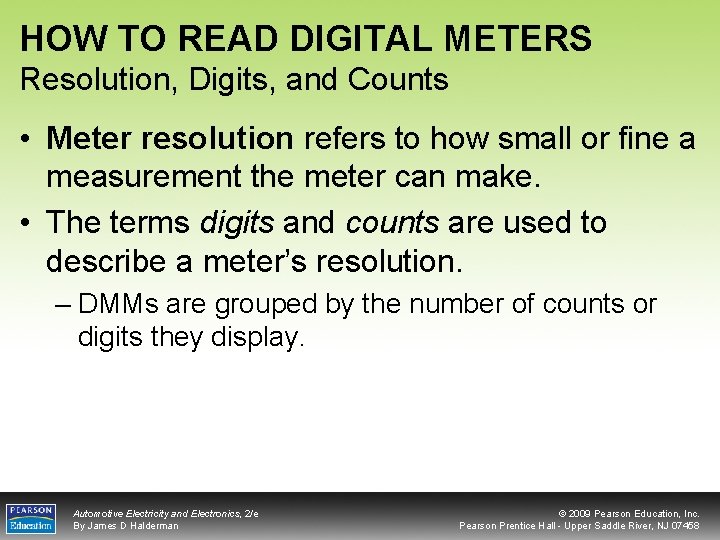 HOW TO READ DIGITAL METERS Resolution, Digits, and Counts • Meter resolution refers to