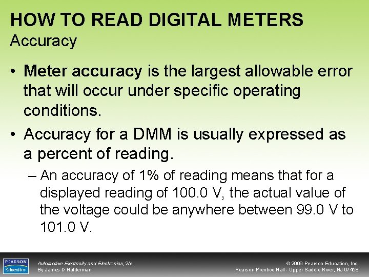 HOW TO READ DIGITAL METERS Accuracy • Meter accuracy is the largest allowable error