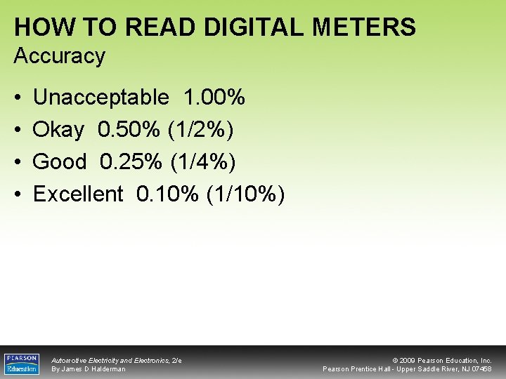 HOW TO READ DIGITAL METERS Accuracy • • Unacceptable 1. 00% Okay 0. 50%