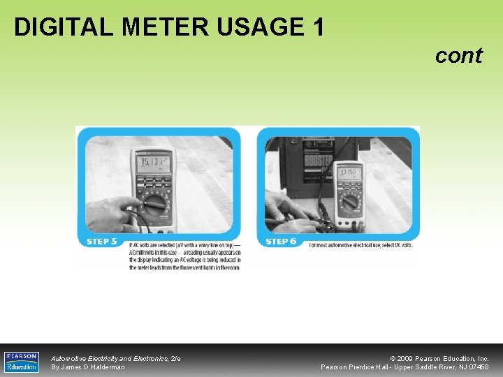 DIGITAL METER USAGE 1 cont Automotive Electricity and Electronics, 2/e By James D Halderman