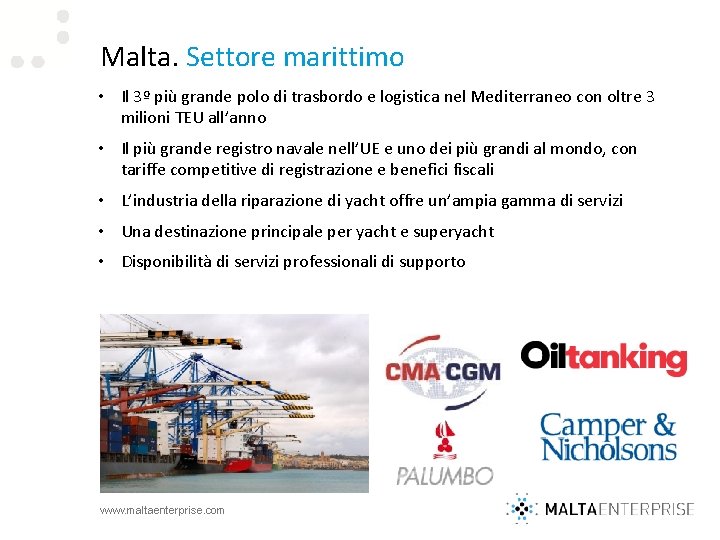 Malta. Settore marittimo • Il 3º più grande polo di trasbordo e logistica nel