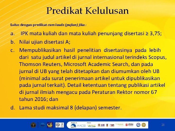 Predikat Kelulusan Lulus dengan predikat cum laude (pujian) jika : a. IPK mata kuliah