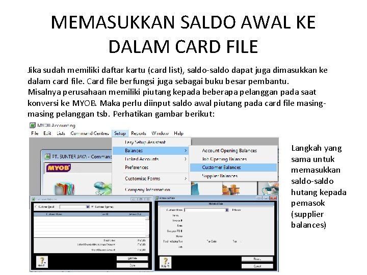 MEMASUKKAN SALDO AWAL KE DALAM CARD FILE Jika sudah memiliki daftar kartu (card list),