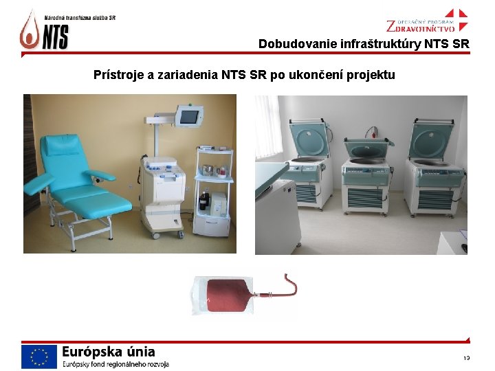 Dobudovanie infraštruktúry NTS SR Prístroje a zariadenia NTS SR po ukončení projektu 13 