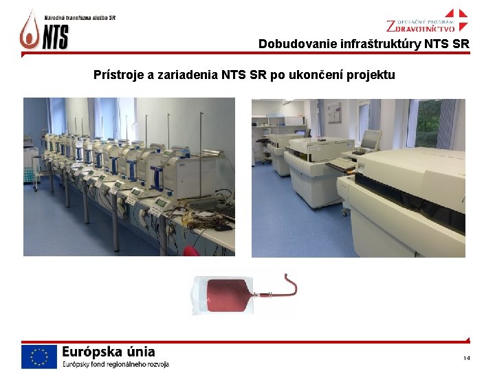 Dobudovanie infraštruktúry NTS SR Prístroje a zariadenia NTS SR po ukončení projektu 14 