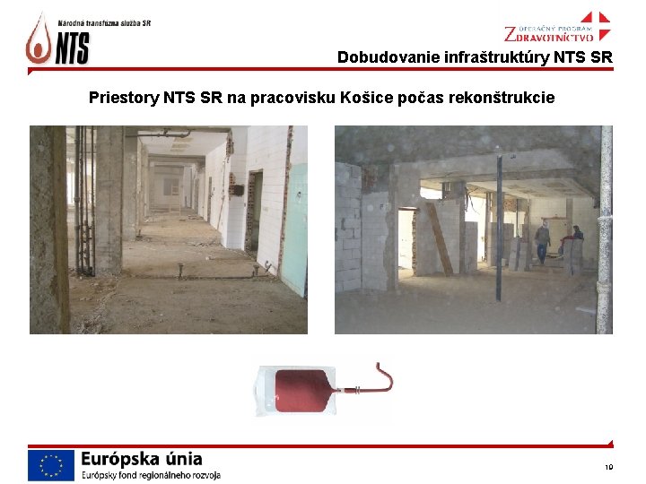 Dobudovanie infraštruktúry NTS SR Priestory NTS SR na pracovisku Košice počas rekonštrukcie 19 