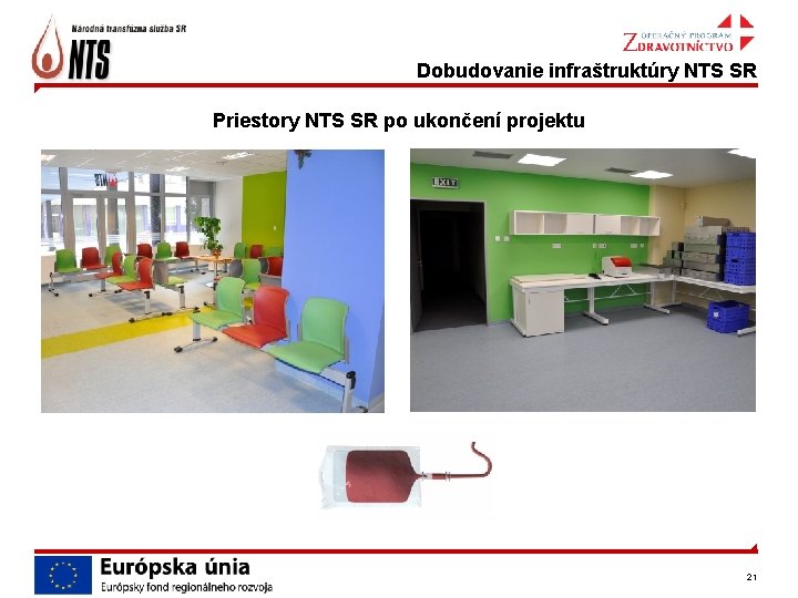 Dobudovanie infraštruktúry NTS SR Priestory NTS SR po ukončení projektu 21 