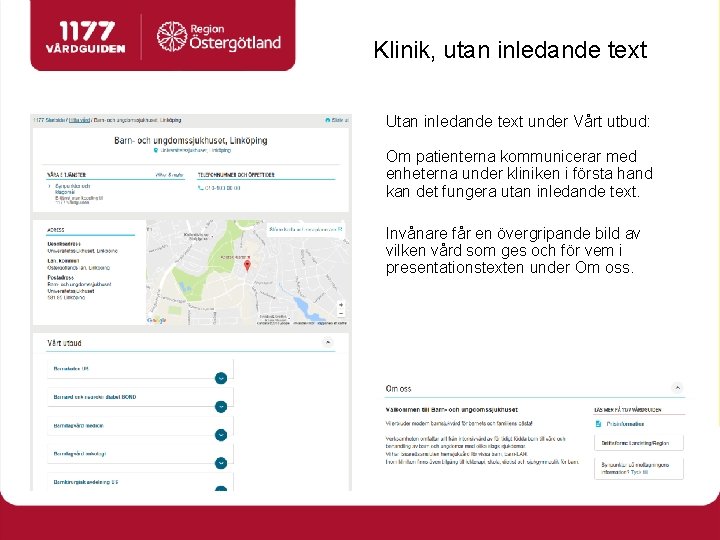 Klinik, utan inledande text Utan inledande text under Vårt utbud: Om patienterna kommunicerar med