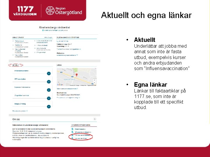 Aktuellt och egna länkar • Aktuellt Underlättar att jobba med annat som inte är