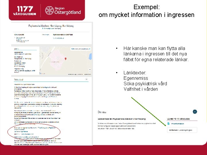 Exempel: om mycket information i ingressen • Här kanske man kan flytta alla länkarna