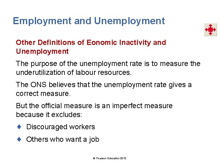 Employment and Unemployment Other Definitions of Eonomic Inactivity and Unemployment The purpose of the