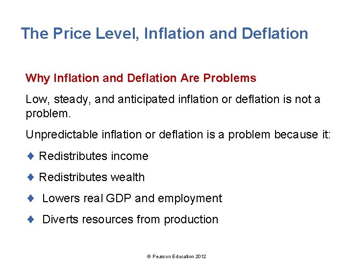 The Price Level, Inflation and Deflation Why Inflation and Deflation Are Problems Low, steady,