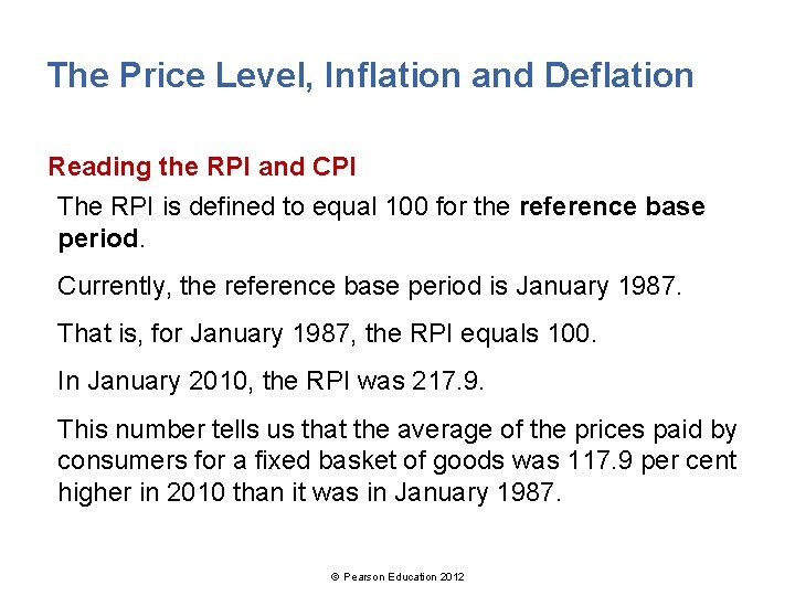 The Price Level, Inflation and Deflation Reading the RPI and CPI The RPI is