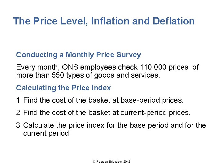 The Price Level, Inflation and Deflation Conducting a Monthly Price Survey Every month, ONS