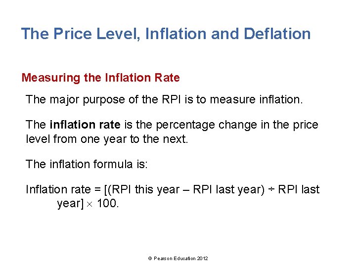 The Price Level, Inflation and Deflation Measuring the Inflation Rate The major purpose of
