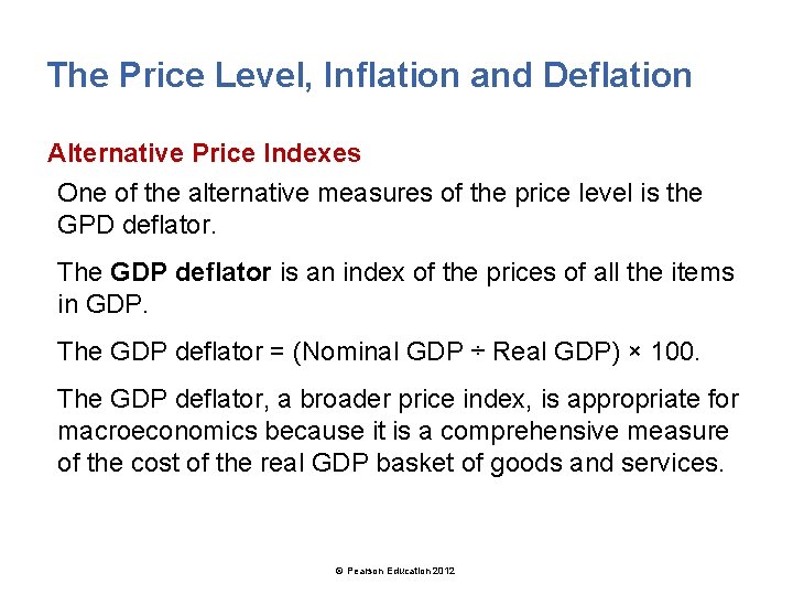 The Price Level, Inflation and Deflation Alternative Price Indexes One of the alternative measures