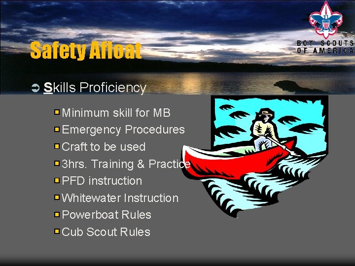 Safety Afloat Ü Skills Proficiency Minimum skill for MB Emergency Procedures Craft to be