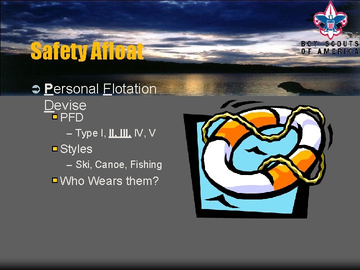 Safety Afloat Ü Personal Flotation Devise PFD – Type I, III, IV, V Styles